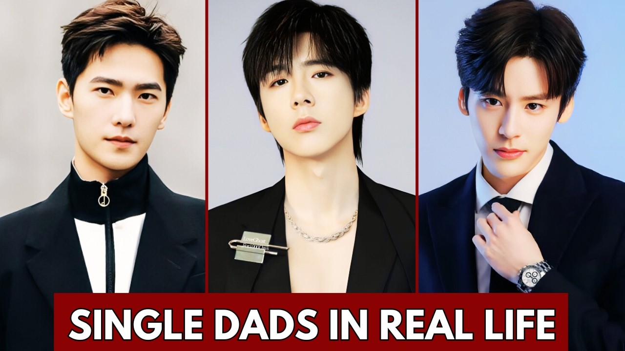 Top 10 Chinese Actors Who Are Dads and Single Parents (2026 Update)