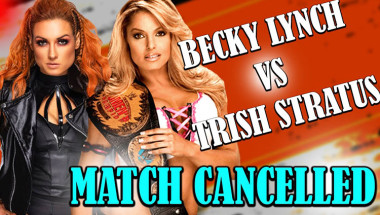 Becky Lynch vs Trish Stratus Match Cancelled from WWE SummerSlam
