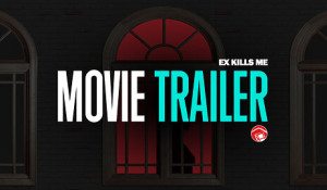 Ex Kills Me Trailer (2023)