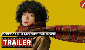 Don't Call It Mystery The Movie Trailer (2023)