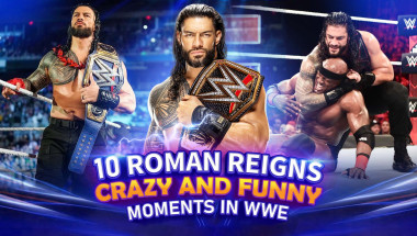 10 Roman Reigns Crazy and Funny Moments in WWE